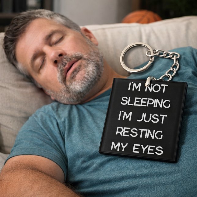 Funny I'm Not Sleeping resting my eyes Dad Key Ring (Creator Uploaded)