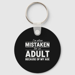 Funny I'm Often Mistaken For An Adult Because Of M Key Ring