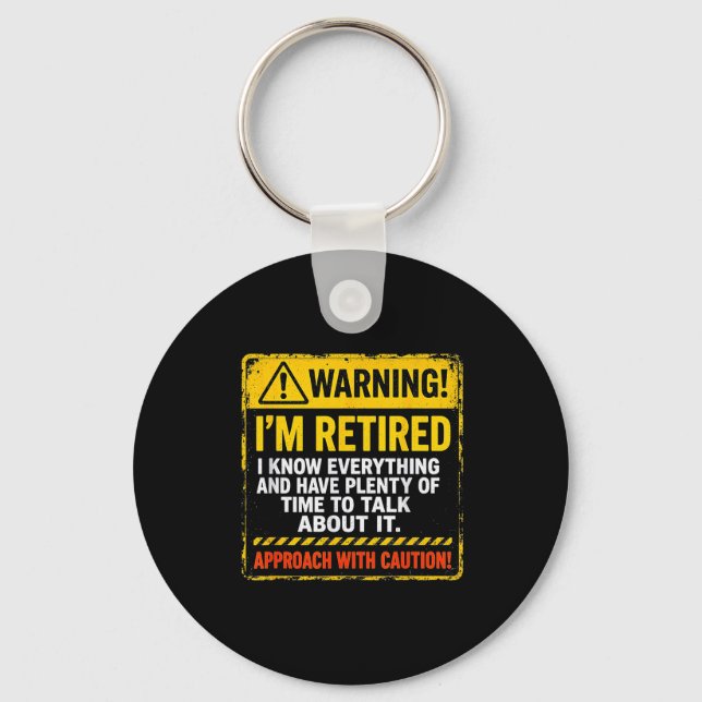 Funny I'm Retired Approach With Caution Men Dad Gr Key Ring (Front)