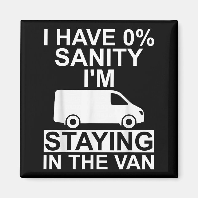 Funny I'm Staying In Tha Van Phasmophobia Drivers  Magnet (Front)