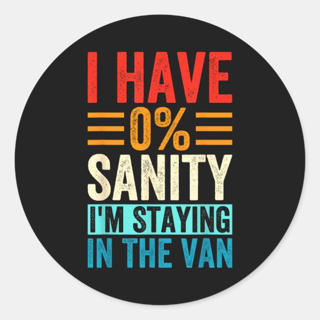 Funny I'm Staying In Tha Van Phasmophobia Women Ma Classic Round Sticker (Front)