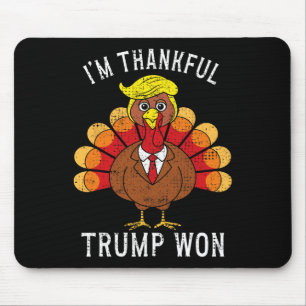 Funny I'm Thankful Trump Won Took America Back Tha Mouse Pad