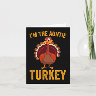 Funny I'm The Auntie Turkey Funny Auntie Thanksgiv Card