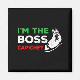 Funny I'm The Boss Italian Nonna Nonno Cache Humor Magnet