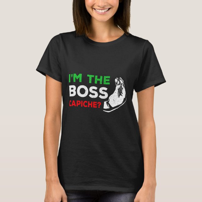 Funny I'm The Boss Italian Nonna Nonno Cache Humor T-Shirt (Front)