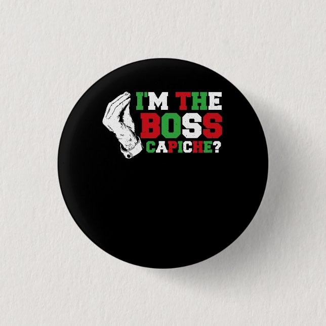 Funny I'm The Boss Italian Nonna Nonno Capiche Hum 3 Cm Round Badge (Front)