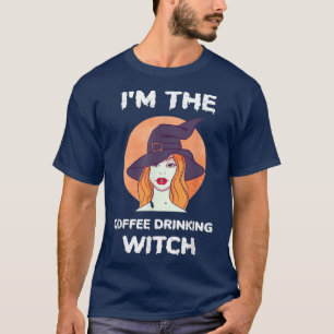 Funny Im The Coffee Drinking Witch Halloween430043 T-Shirt