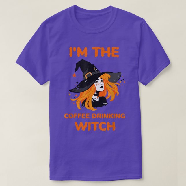Funny Im The Coffee Drinking Witch Halloween432043 T-Shirt (Design Front)