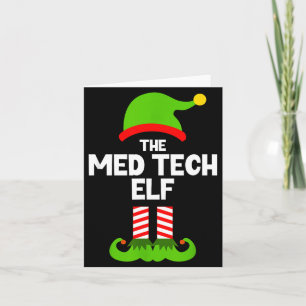 Funny I'm The Med Tech Elf Christmas Xmas Medical Card