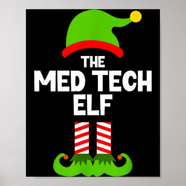 Funny I'm The Med Tech Elf Christmas Xmas Medical  Poster (Front)