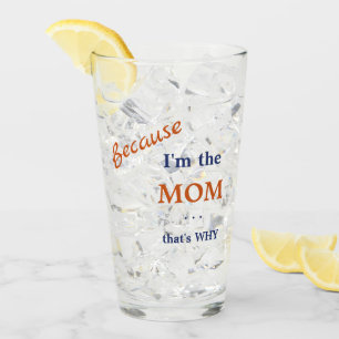 Funny I'm the Mum Glass