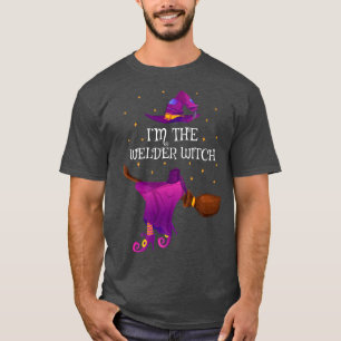 Funny Im The Welder Witch Halloween 999 T-Shirt