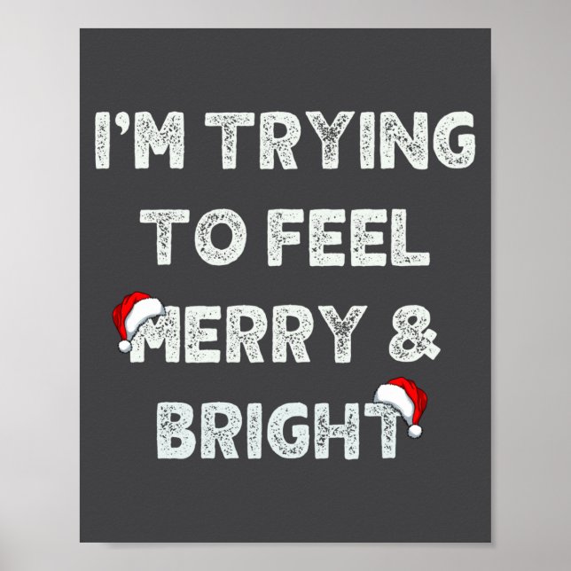 Funny I'm Trying To Feel Merry And Bright Matching Poster (Front)