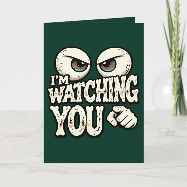 Funny "I'M WATCHING YOU" Retro Eyes Greeting Card  (Front)