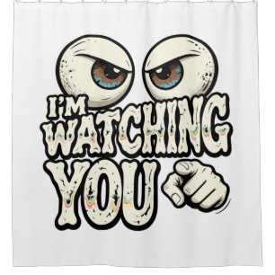 Funny "I'm Watching You" Retro Eyes & Pointing Fin Shower Curtain
