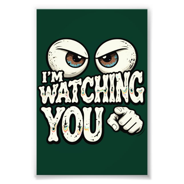 Funny "I'm Watching You" Retro Office Poster - Dar (Front)