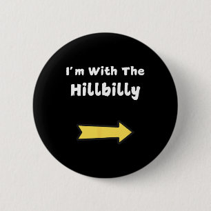 Funny Im With The Hillbilly Last Minute Halloween 6 Cm Round Badge