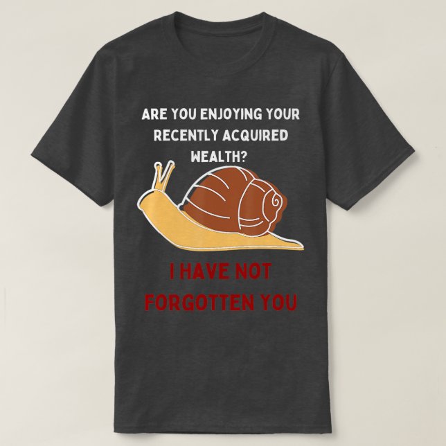 Funny Immortal Snail Meme New Viral Trending  T-Shirt (Design Front)