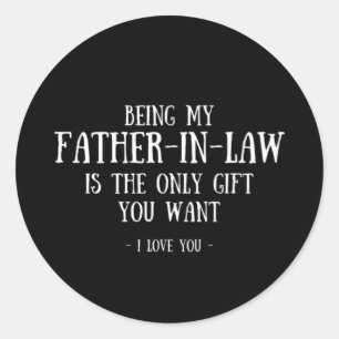 Funny In Law Gifts, Gift For Father-in-Law Fathers Classic Round Sticker