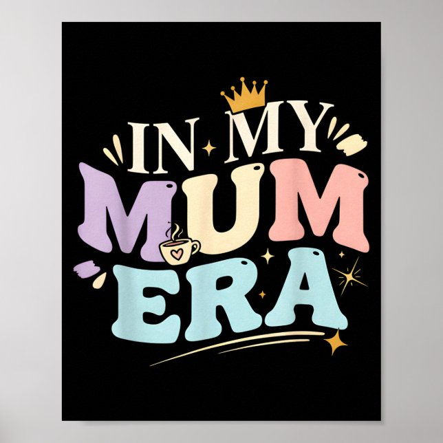 Funny In My Blue Mum Era Cool Mom Mother's Day  Poster (Front)