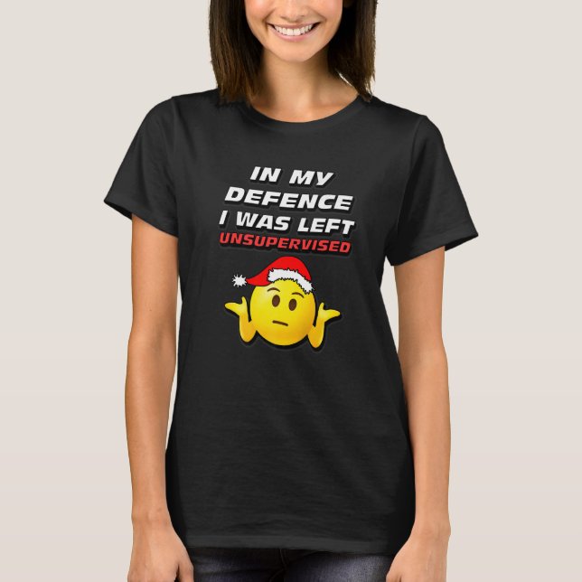 FUNNY IN MY DEFENCE I WAS LEFT UNSUPERVISED Premiu T-Shirt (Front)