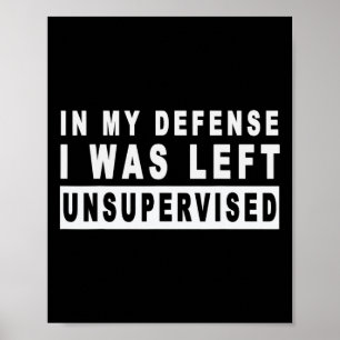 Funny In My Defence I Was Left Unsupervised Short  Poster