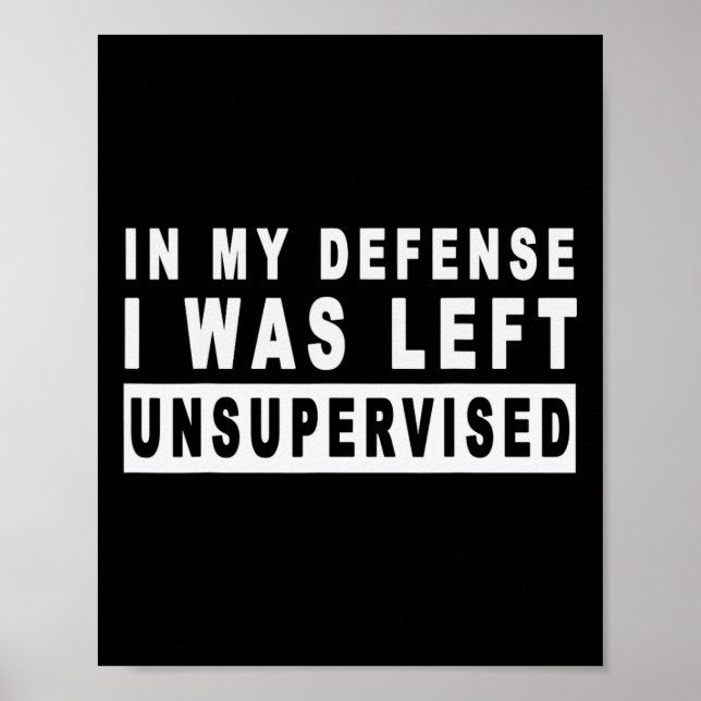Funny In My Defence I Was Left Unsupervised Short  Poster (Front)