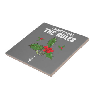 Funny Inappropriate Christmas Adult I Didnt Make Ceramic Tile