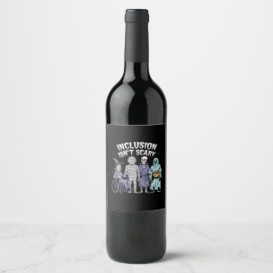Funny Inclusion Isn't Scary Teacher Halloween 2024 Wine Label