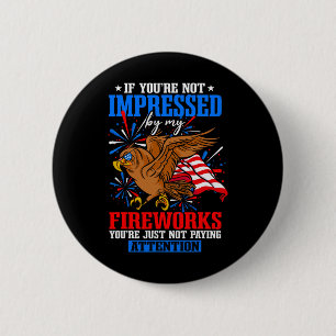 Funny Independence Day Firework  6 Cm Round Badge