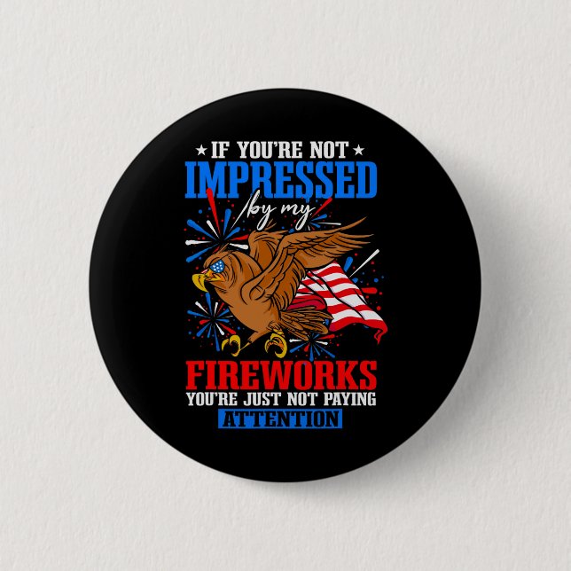 Funny Independence Day Firework  6 Cm Round Badge (Front)