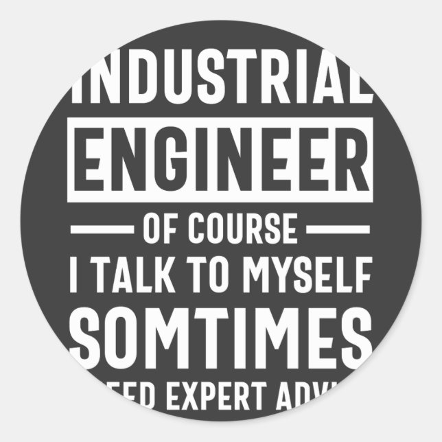 Funny Industrial  Engineer Gift Classic Round Sticker (Front)