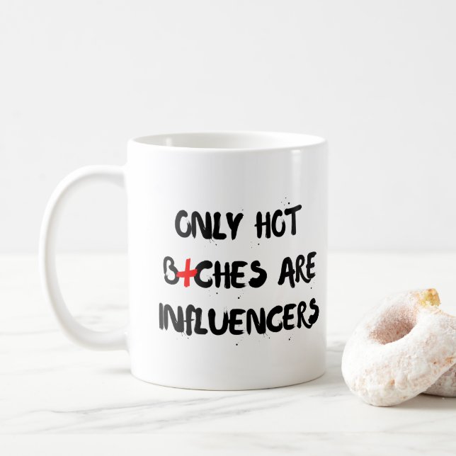 Funny Influencer Quote Mug Gift For Home Decor (With Donut)