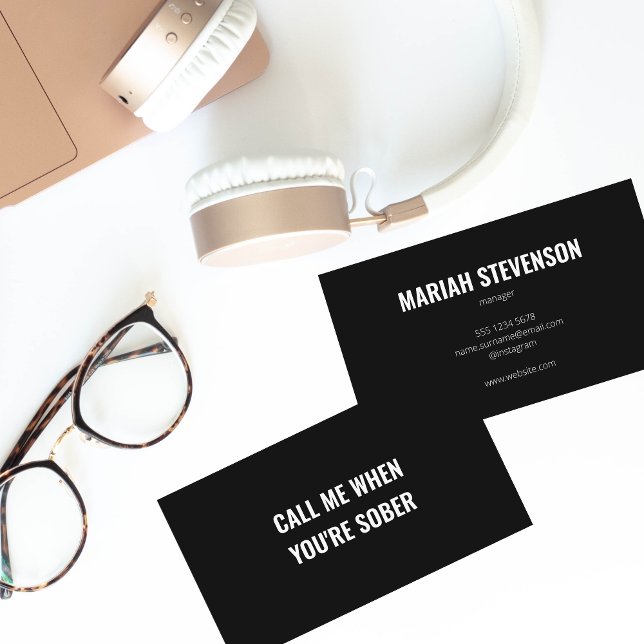 Funny Informal Joke Call me when you're sober Bold Business Card (Creator Uploaded)