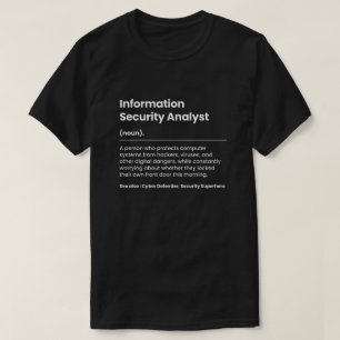 Funny Information Security Analyst T-Shirt