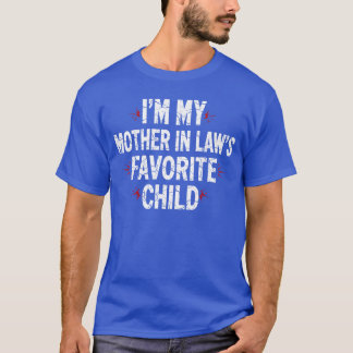 Funny inLaw Favorite Child Family Humor for Celebr T-Shirt