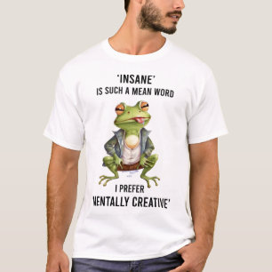 Funny Insane Frog Saying T-Shirt