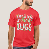 Funny Insect Just A Boy Who Loves Bug Gift Fashio