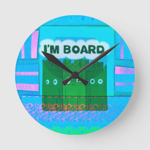 Funny Inspirational Graphic: I Am Bored Text Art Round Clock