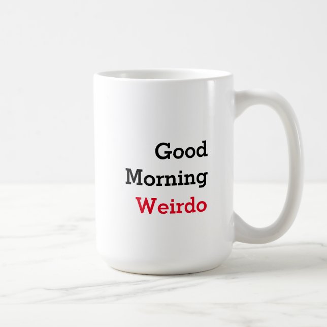 Funny Inspirational Weirdo Coffee Mug (Right)