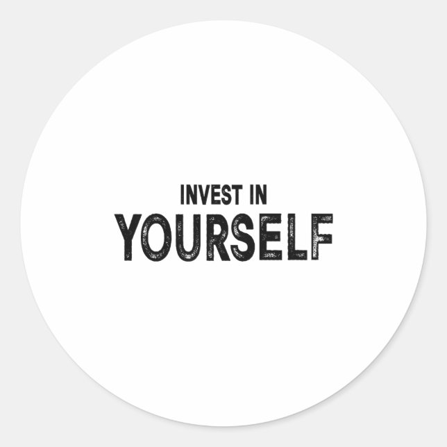 Funny Insrational And Motivational Gift Invest In  Classic Round Sticker (Front)