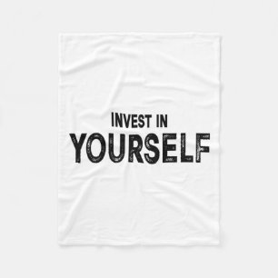 Funny Insrational And Motivational Gift Invest In  Fleece Blanket