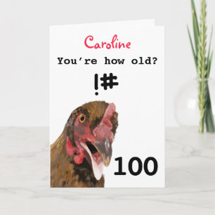 Funny insulting joke chicken 100th birthday card
