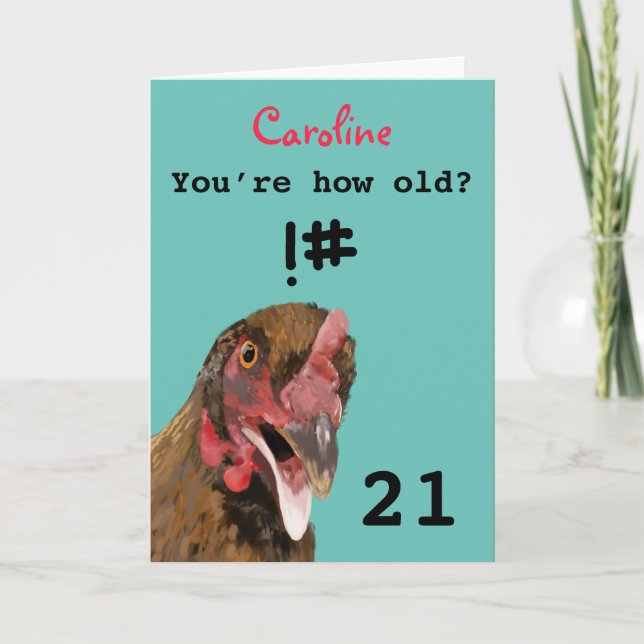 Funny insulting joke chicken 21st birthday card (Front)