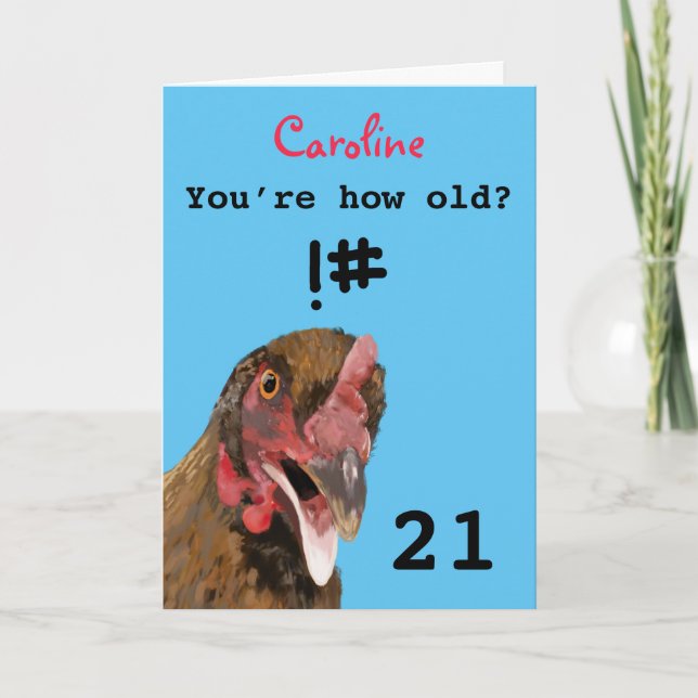 Funny insulting joke chicken 21st birthday card (Front)