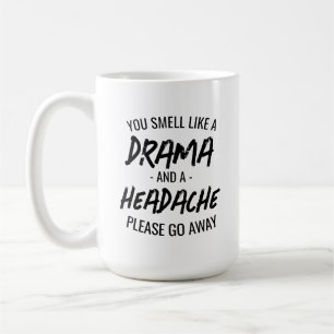 Funny Insulting Typography Drama And Headache Coffee Mug
