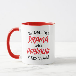 Funny Insulting Typography Drama And Headache Mug