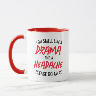 Funny Insulting Typography Drama And Headache Mug