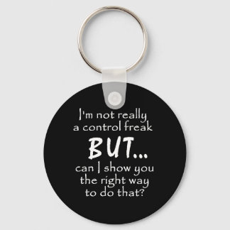FUNNY INSULTS CONTROL FREAK QUOTES COMMENTS BLACK KEY RING