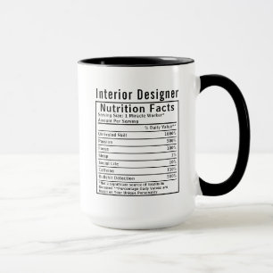Funny Interior Designer Nutrition Facts Creative Mug